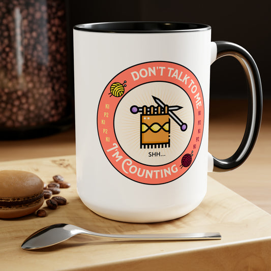 I'm Counting Knitting Coffee Mug15oz